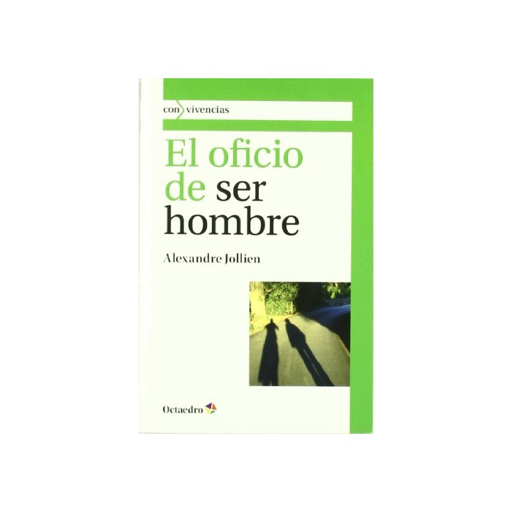 El oficio de ser hombre